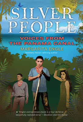 Silver People: Voices from the Panama Canal 0544668707 Book Cover