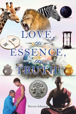 LOVE, the ESSENCE, the TRUTH! B0DTRT1RNC Book Cover