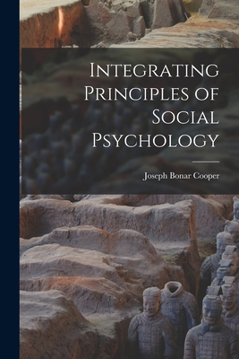 Integrating Principles of Social Psychology 1014747589 Book Cover