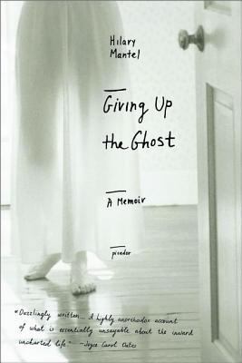 Giving Up the Ghost: A Memoir 0312423624 Book Cover
