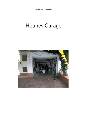 Heunes Garage [German] 3757890469 Book Cover