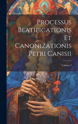 Processus Beatificationis Et Canonizationis Pet... 1020597410 Book Cover