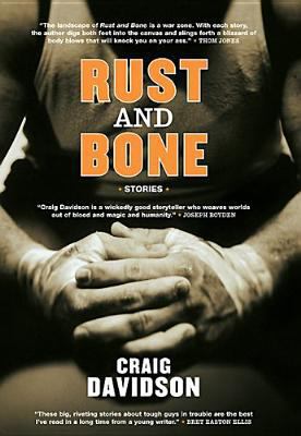 Rust and Bone 0670064424 Book Cover