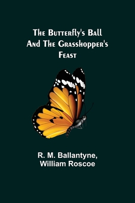 The Butterfly's Ball and the Grasshopper's Feast 9356153825 Book Cover