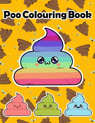 Poo Colouring Book: Silly Colouring Book & Sill... 1676669140 Book Cover