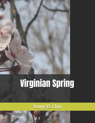 Virginian Spring: 버지니ǹ... B0DNT5P8F4 Book Cover