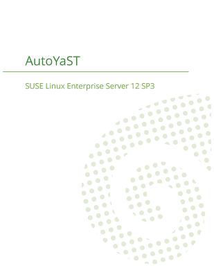SUSE Linux Enterprise Server 12 - AutoYaST 1680921428 Book Cover