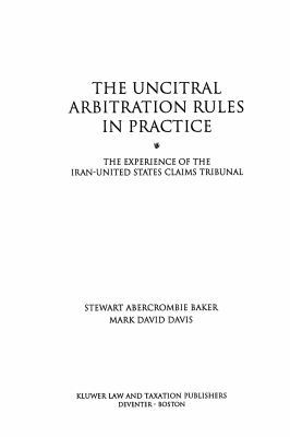 The Uncitral Arbitration Rules In Practice, The... 9065446281 Book Cover