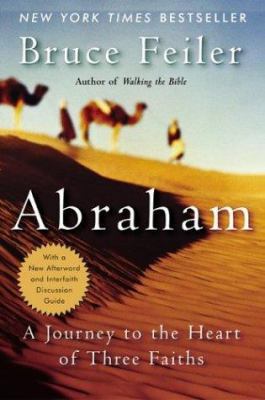 Abraham: A Journey to the Heart of Three Faiths 0060525096 Book Cover