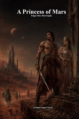A Princess of Mars 1773566253 Book Cover