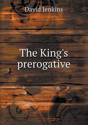 The King's prerogative 5518751109 Book Cover
