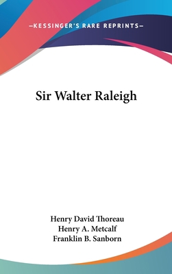 Sir Walter Raleigh 0548518025 Book Cover