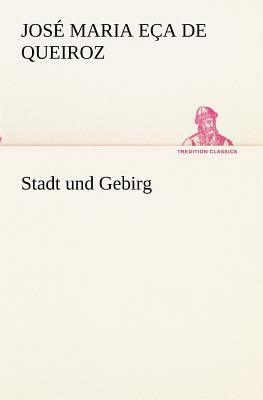 Stadt und Gebirg [German] 3842410565 Book Cover