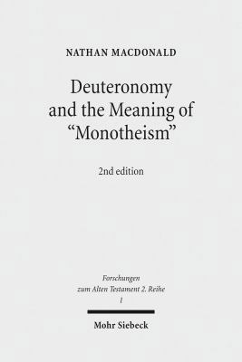 Deuteronomy and the Meaning of 'Monotheism' 316151680X Book Cover