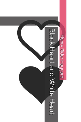 Black Heart and White Heart B08Y4FJ8KL Book Cover
