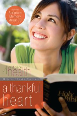 A Thankful Heart (First Place 4 Health Bible St... 0830764348 Book Cover