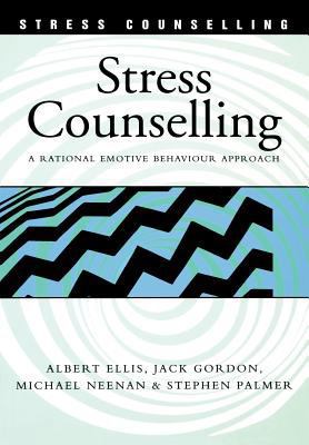 Stress Counselling: A Rational Emotive Behaviou... 0826455980 Book Cover