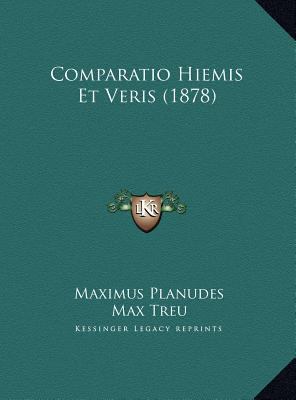 Comparatio Hiemis Et Veris (1878) [Greek] 1169450334 Book Cover
