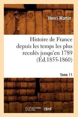 Histoire de France Depuis Les Temps Les Plus Re... [French] 201254925X Book Cover