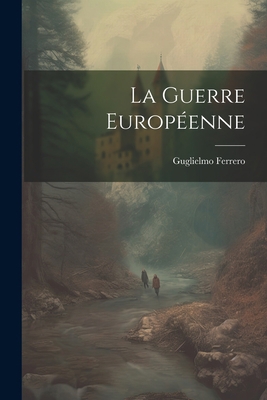 La guerre européenne [French] 1021480495 Book Cover