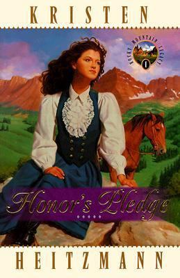 Honor's Pledge (Rocky Mountain Legacy #1) 0764220314 Book Cover