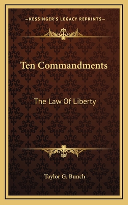 Ten Commandments: The Law Of Liberty 1164484966 Book Cover