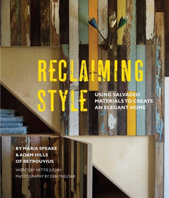 Reclaiming Style: Using Salvaged Materials to C... 1849752672 Book Cover