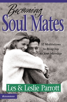 Becoming Soul Mates: 52 Meditations to Bring Jo... 0310219264 Book Cover