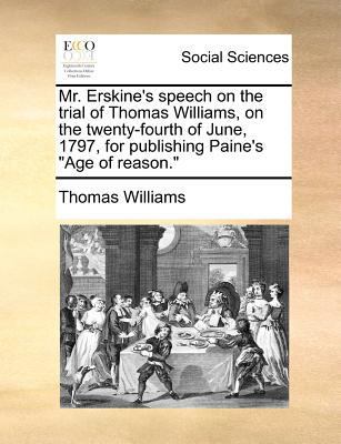 Mr. Erskine's Speech on the Trial of Thomas Wil... 1171365454 Book Cover