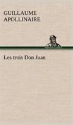 Les trois Don Juan [French] 3849141993 Book Cover