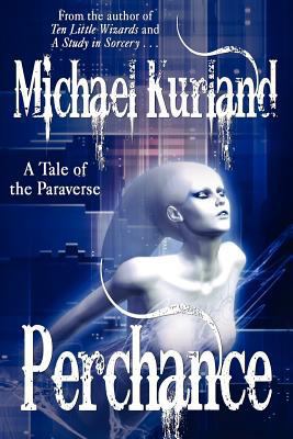 Perchance: A Tale of the Paraverse 1434435857 Book Cover