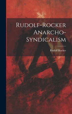 Rudolf-Rocker Anarcho-Syndicalism 1019355824 Book Cover