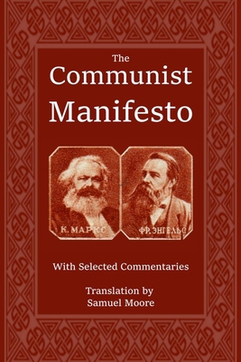 The Communist Manifesto: With Selected Commenta... B098GY43VX Book Cover