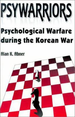Psywarriors: Psychological Warfare During the K... B004AKZWXQ Book Cover