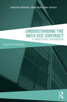 Understanding the NEC4 ECC Contract: A Practica... 1138499722 Book Cover