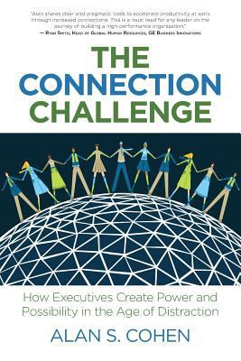 The Connection Challenge: How Executives Create... 1947480103 Book Cover