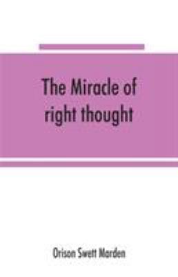 The miracle of right thought 9353865824 Book Cover