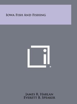 Iowa Fish and Fishing 1258434407 Book Cover
