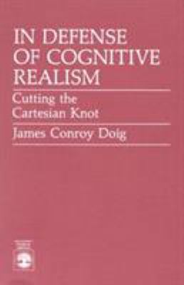 In Defense of Cognitive Realism: Cutting the Ca... 0819163597 Book Cover