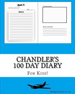 Chandler's 100 Day Diary 1519450745 Book Cover