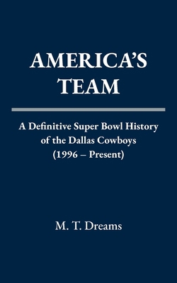 America's Team: A Definitive Super Bowl History... B0FY3KTVZ2 Book Cover