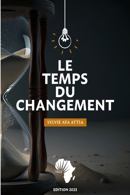 Le Temps Du Changement [French] B0D9FWNMKD Book Cover