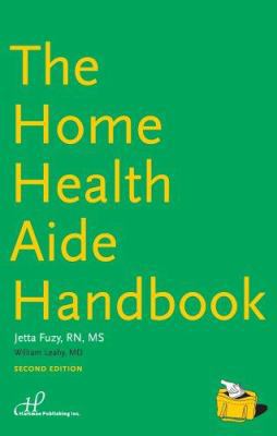 The Home Health Aide Handbook 1888343761 Book Cover