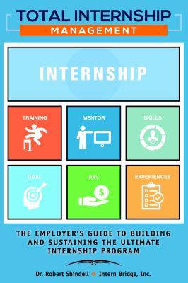 Total Internship Management: A Guide to Creatin... 0578598299 Book Cover
