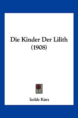 Die Kinder Der Lilith (1908) [German] 1161106456 Book Cover