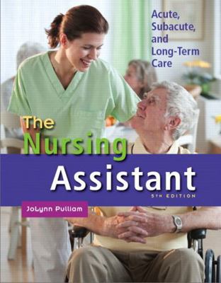 The Nursing Assistant : Acute, Subacute, and Lo... B00A2KGFGG Book Cover