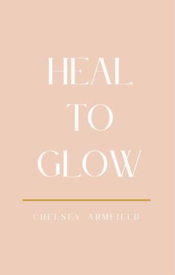 Heal to Glow 1737848902 Book Cover