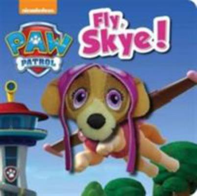 Nickelodeon PAW Patrol Fly, Skye! Finger Puppet... 1474829376 Book Cover