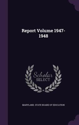 Report Volume 1947-1948 1359237291 Book Cover