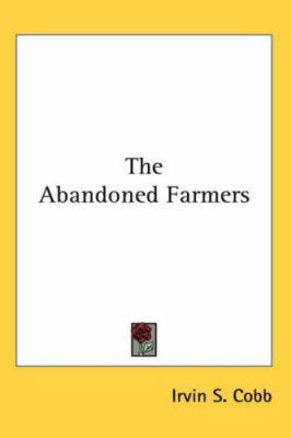 The Abandoned Farmers 1417958391 Book Cover